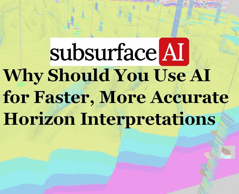 Why Should You Use AI for Faster, More Accurate Horizon Interpretations?